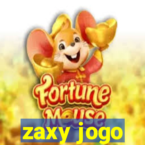 zaxy jogo
